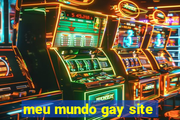 meu mundo gay site